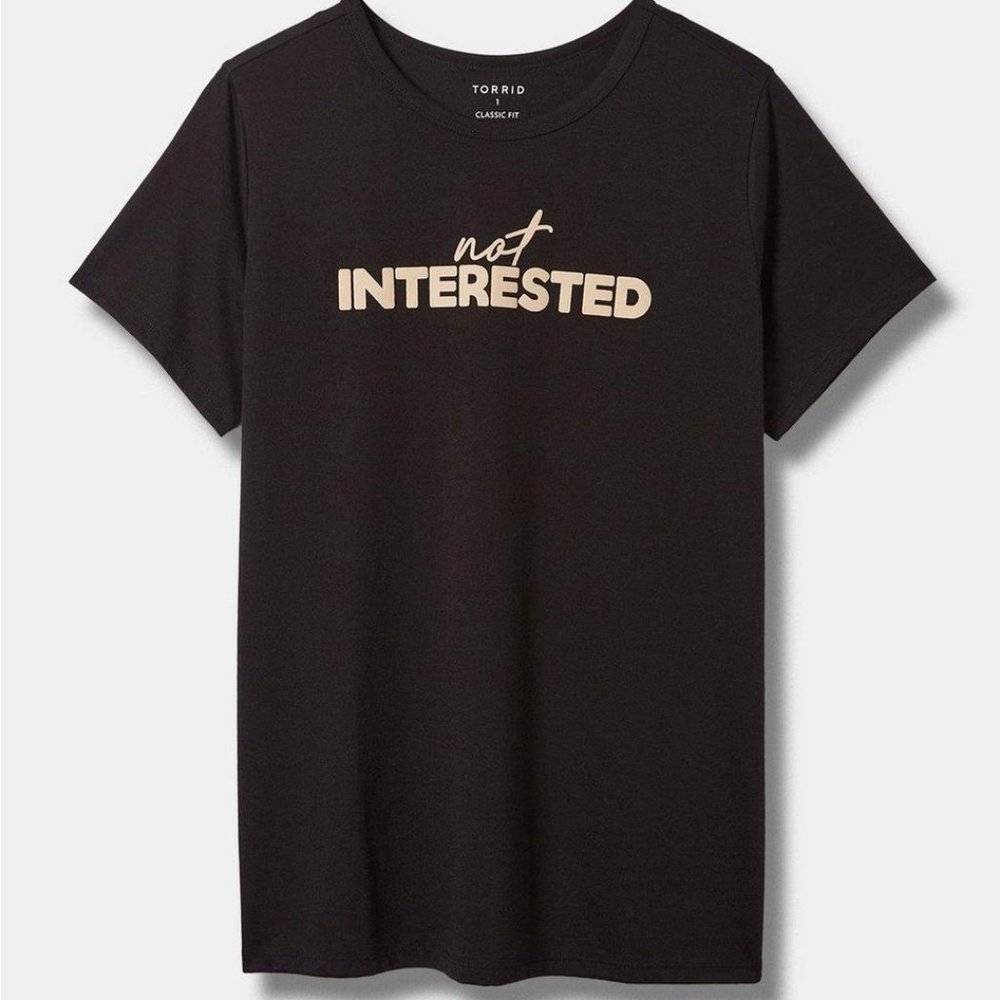 ❤️NWT TORRID TEE - NOT INTERESTED GRAPHIC - 100% COTTON - PLUS SIZE